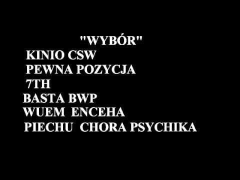 KINIO CSW , PEWNA POZYCJA , 7TH , BASTA BWP , PIECHU , WUEM ENCEHA - WYBÓR