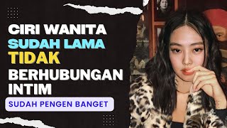 Download lagu Tanda Wanita Sudah Lama Tak Berhubung4n 1nt1m SUDA... mp3
