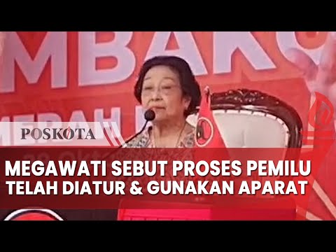 Ketum PDIP Megawati Singgung Proses Pemilu yang Disebut Telah Diatur Hingga Gunakan Kekuatan Aparat
