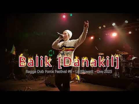 Balik - Ragga Dub Force Festival #6 - 2025 (Part 1)