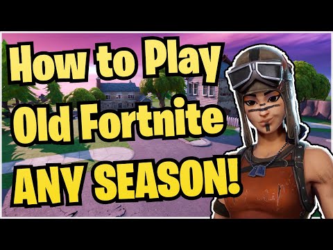 How to Play Old Fortnite in 2022 - ANY SEASON - Tutorial