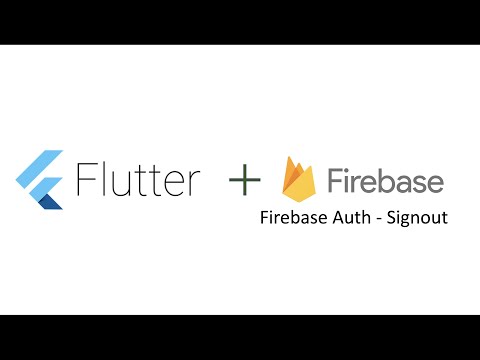 Flutter - Firebase #8 Firebase Auth - SignOut