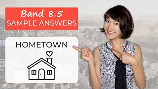 IELTS Speaking Part 1 SAMPLE ANSWERS | Hometown