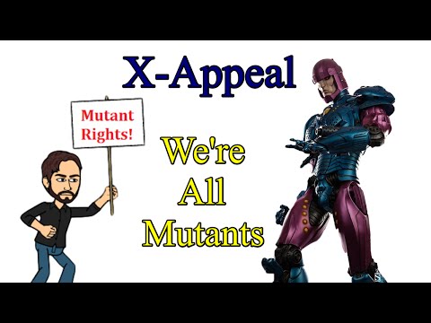 X-Appeal: We're All Mutants