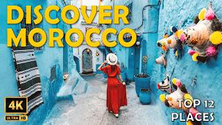 Explore Wonders of Morocco 4K Travel Guide | Top 12 Best Places to Visit in Morocco