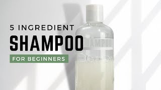 5 Ingredient Natural Shampoo | How to Make DIY Shampoo Base for BEGINNERS