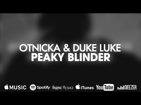 Otnicka & Duke Luke - Peaky Blinder