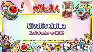 【太鼓の達人】Nivalis*Anima / MisoilePunch♪ vs CHUBAY