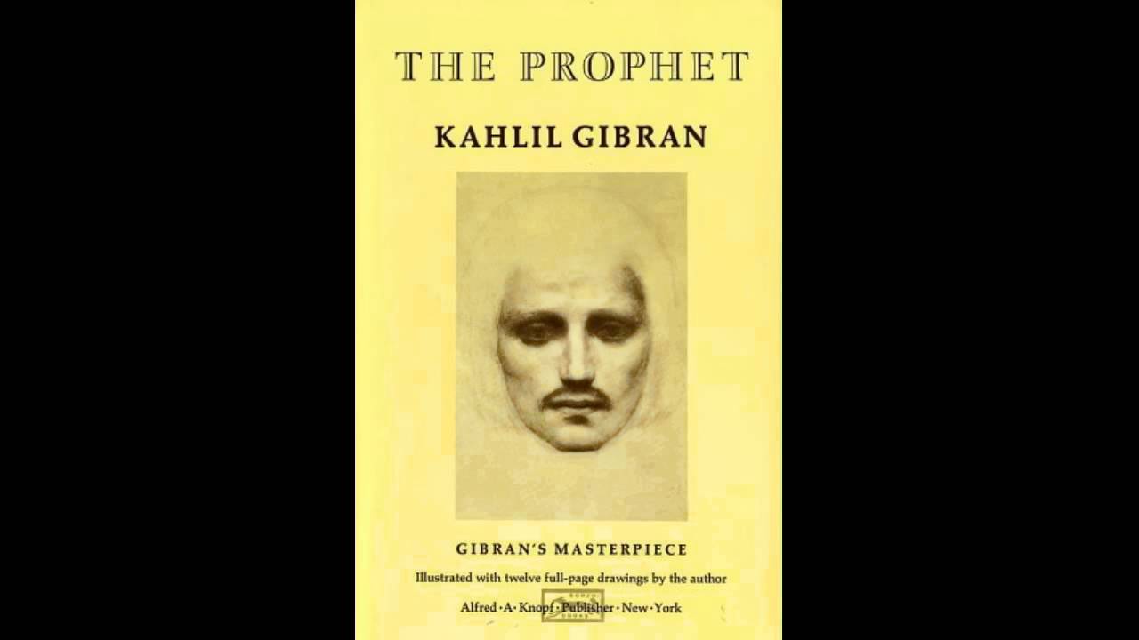 The Prophet by Kahlil Gibran – Chapter 2  LOVE