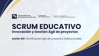 Scrum Educativo Sesión #2: Planificación Ágil de Proyectos institucionales.