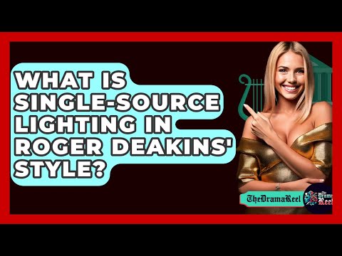 What Is Single-source Lighting In Roger Deakins' Style? - The Drama Reel