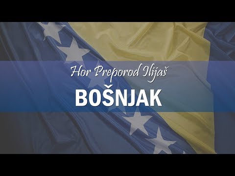 Hor Preporod Ilijaš - Ja sam Bošnjak