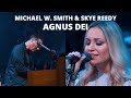 Agnus Dei with Michael W. Smith & Skye Reedy | Surrounded Live at Bridgestone Arena TBN