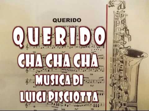 QUERIDO-Cha Cha Cha- di Luigi Pisciotta