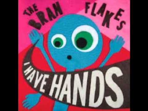 Bran Flakes- I Have A Friend