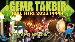 Download lagu LIVE TAKBIRAN FULL BEDUG NONSTOP 2023 - IDUL FITRI 1444H 1 SYAWAL mp3