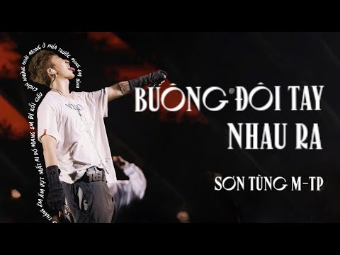 Buông Đôi Tay Nhau Ra (Lyrics Video)