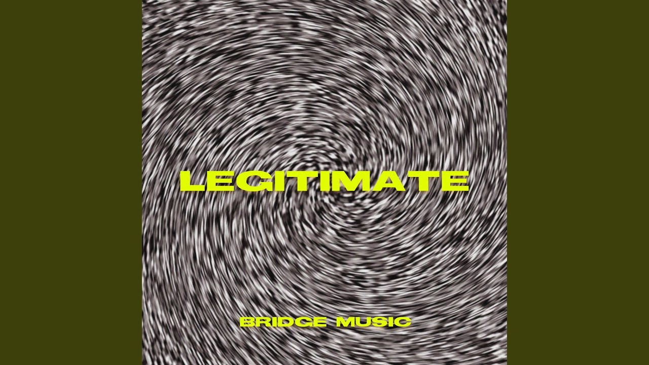 Bridge Music - Legitimate (feat. Reggie Dartey & Samuel Ofei)