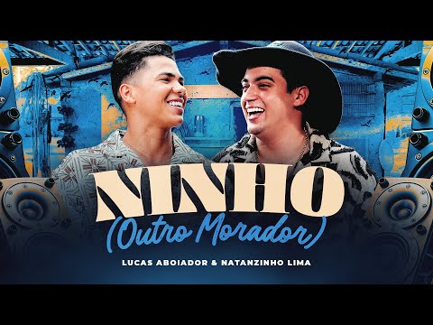 Lucas Aboiador e Natanzinho Lima - Ninho (Clipe Oficial)
