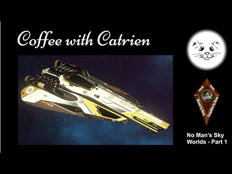 Coffee with Catrien - No Man's Sky - Worlds - Part 1