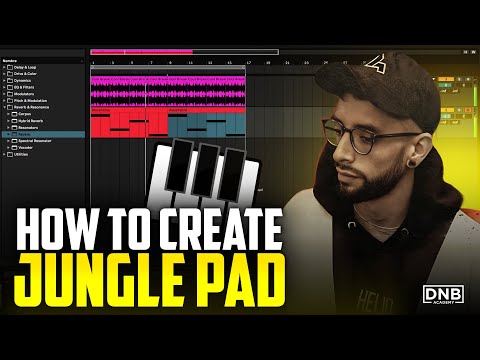 How to make INSANE Jungle Pads | DNB Academy