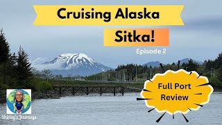 Sitka Alaska Cruise Port Review - What to Expect and Great Things to Do Without a Plan