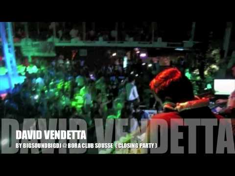 BIGSOUNDBIGDJ Present DAVID VENDETTA @ Bora Sousse Closing Party Sept 18, 2010