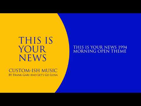 Gari Media Group - This Is Your News 1994 Morning Open Theme