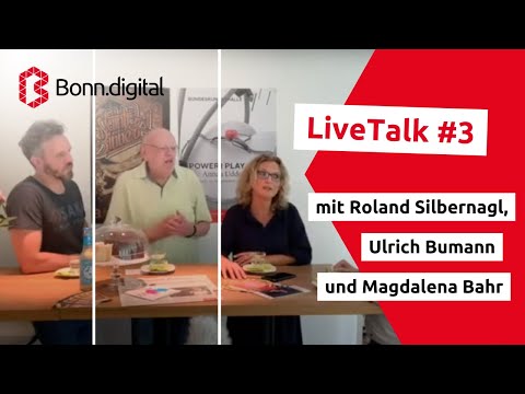BarCamp Bonn: Livetalk #3 mit Roland Silbernagl, Ulrich Bumann und Magdalena Bahr