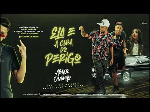 MC ABALO E MC DANINHO FEAT MC MORENA - ELA A CARA DO PERIGO