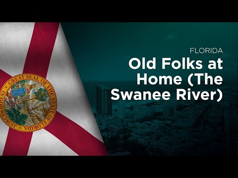 State Song of Florida - Old Folks at Home (The Swanee River)