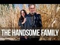 Handsome Family  -  Arlene
