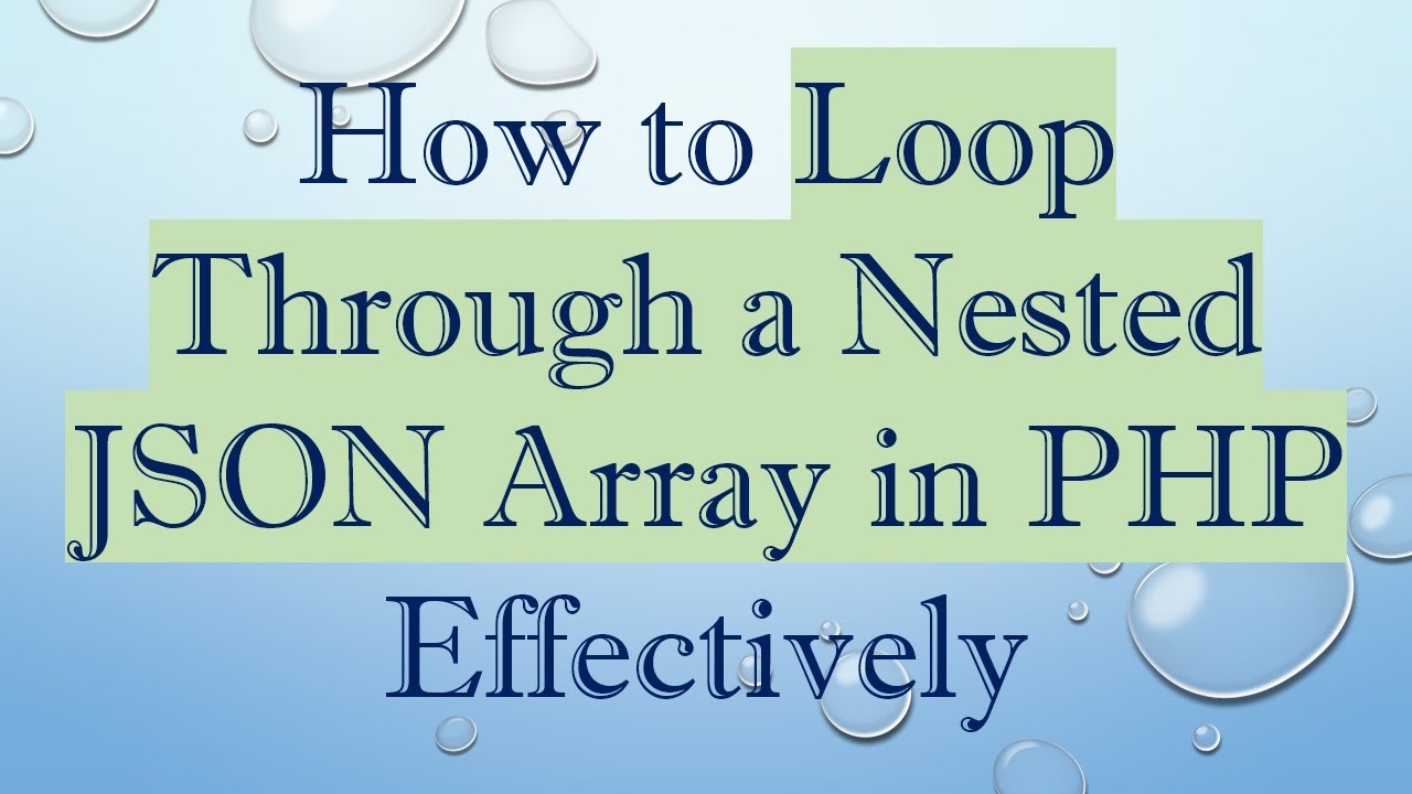 How to Loop Through a Nested JSON Array in PHP Effectively