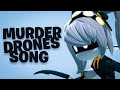 MURDER DRONES ANIMATED SONG