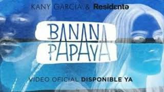 Kany García &amp; Residente Banana❌Papaya