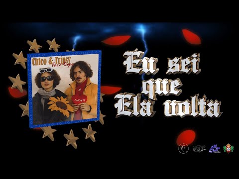 Chico & Tripsy - Eu Sei Que Ela Volta (prod. Uptempo Beats, Logal)