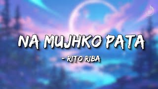 Download lagu Na Mujhko Pata LYRICS Video | Rito Riba mp3