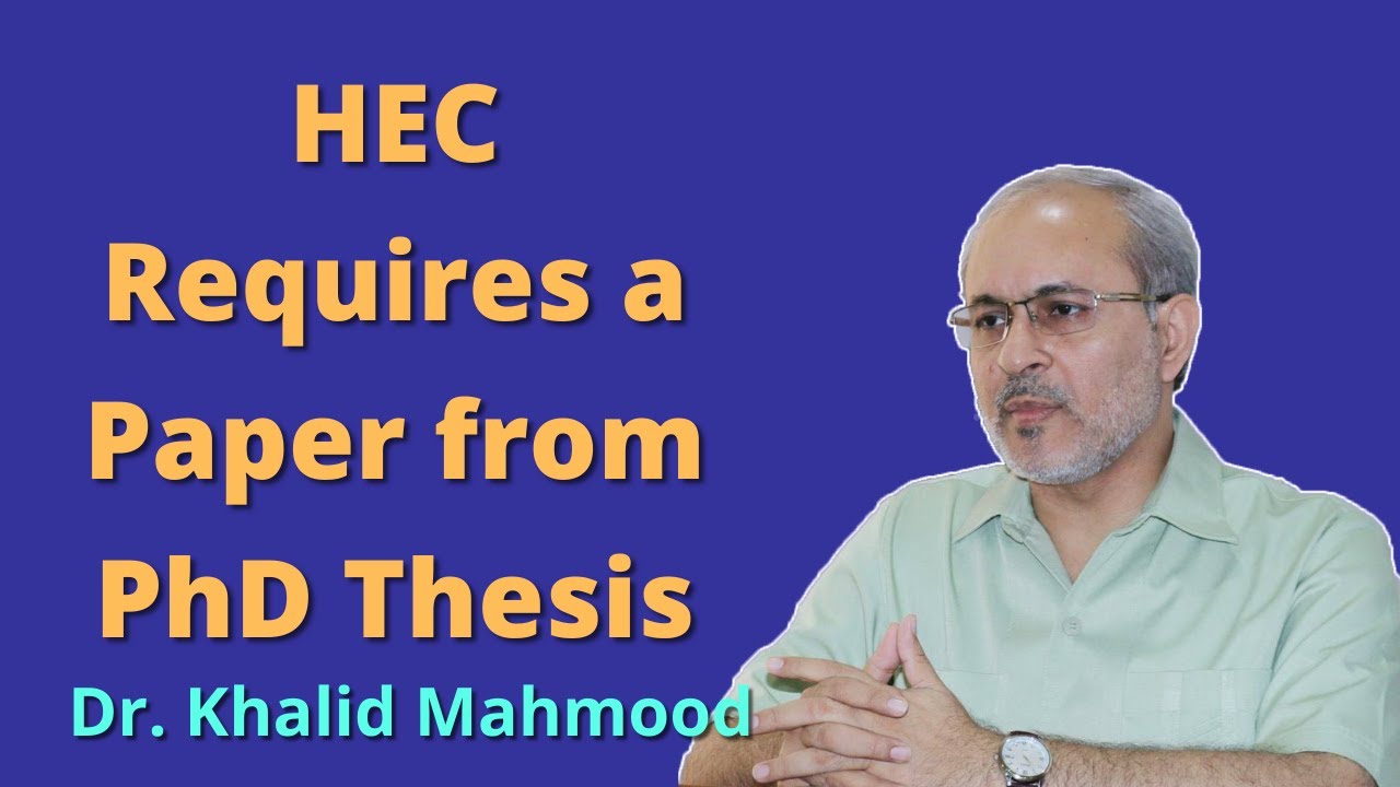 HEC Requires a Paper from PhD Thesis [Urdu/Hindi] | Dr. Khalid Mahmood