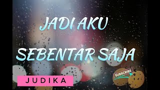 Download lagu JUDIKA – JADI AKU SEBENTAR SAJA – Cover & lyric ( Cover by DELLA FIRDATIA ) mp3