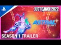 Just Dance 2022 - Season 1 Launch Trailer | PS5, PS4