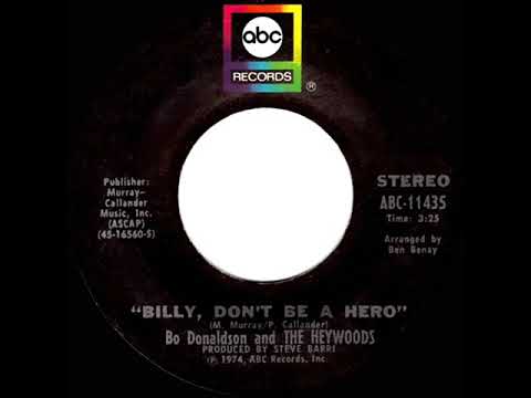 1974 HITS ARCHIVE: Billy, Don’t Be A Hero - Bo Donaldson & The Heywoods (a #1 record--stereo 45)