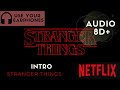 Intro Stranger Things 8D Audio