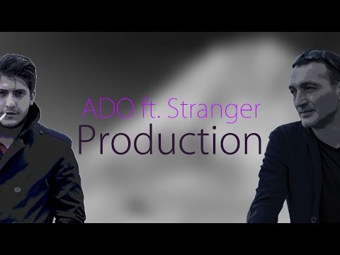 ADO ft. Stranger - Ampec Korav (Armenian Deep-House)