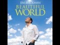 Beautiful World (We're All Here) - Jim Brickman ...