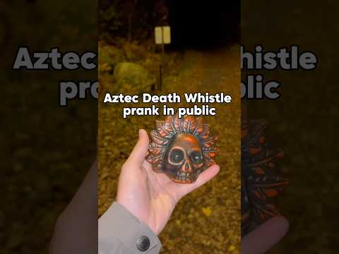 Aztec death whistle prank😂