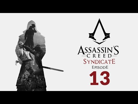 Assassin's Creed: Syndicate [#13] - Uwalniamy rzekę :O
