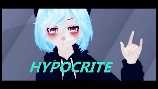 [MMD x OC] [Blue] - Hypocrite