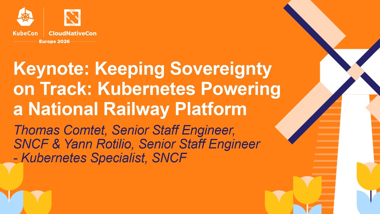 Keynote: Keeping Sovereignty on Track: Kubernetes Powering a Nationa... Thomas Comtet & Yann Rotilio