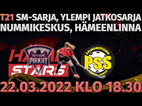 T21 SM, Ylempi jatkosarja. Pirkat/Häme Stars - PSS. Nummikeskus, Hämeenlinna. 22.3.2022