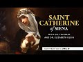 Who Is St Catherine Of Siena The Catholic Saints Podcast